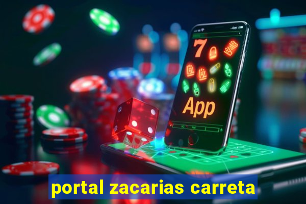 portal zacarias carreta